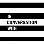 In Conversation With